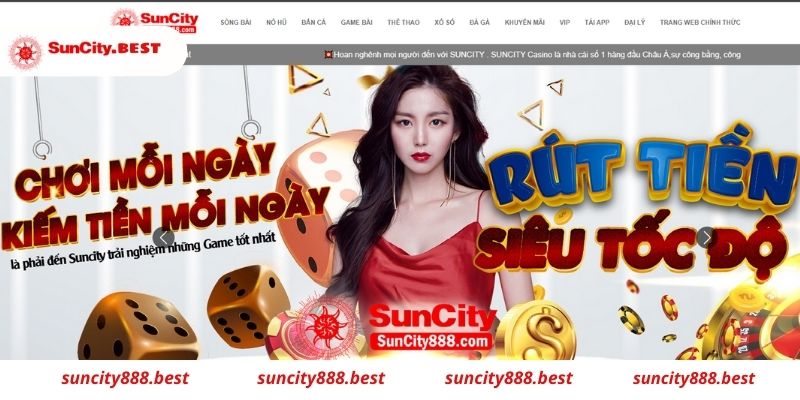 Suncity - Chơi hay và rút tiền liền